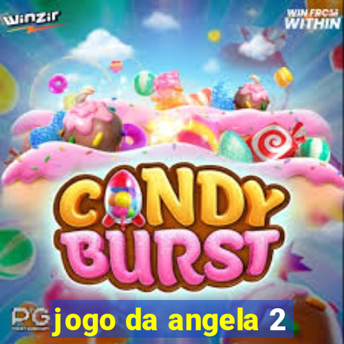 jogo da angela 2